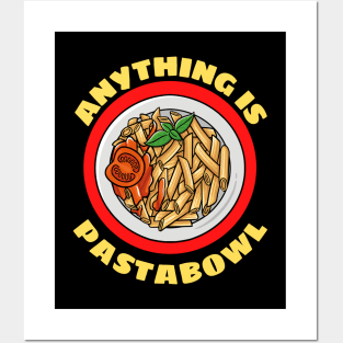 Anything Is Pastabowl - Cute Pasta Pun Posters and Art